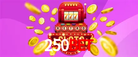 Descubra o Mundo do Cassino Online com 250BET