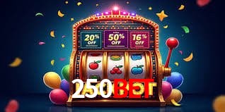 Benefícios da Conta 250BET